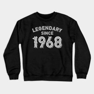 Legendary Since 1968 Crewneck Sweatshirt